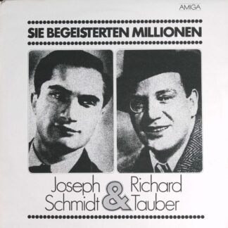 Josef Schmidt & Richard Tauber: Sie Begeisterten Millionen