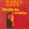Karel Gott: Weißt du wohin