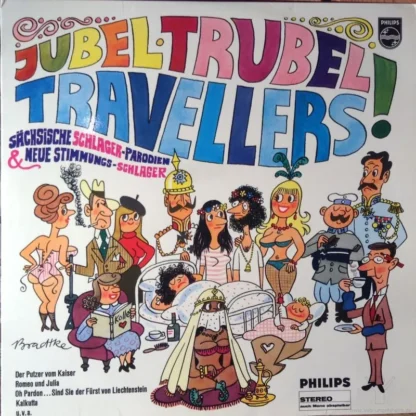 Die Travellers: Jubel - Trubel - Travellers (Sächsische Schlager-Parodien & Neue Stimmungs-Schlager)