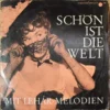 Various: Schön Ist Die Welt, Mit Lehár Melodien