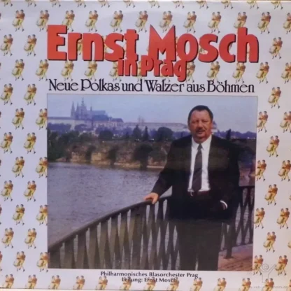Ernst Mosch: In Prag - Neue Polkas Und Walzer Aus Böhmen