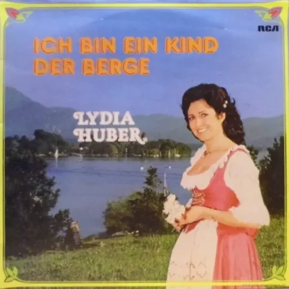 Lydia Huber: Ich bin ein Kind der Berge