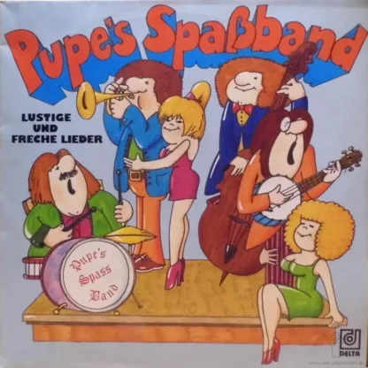 Pupe's Spaßband: Lustige Und Freche Lieder