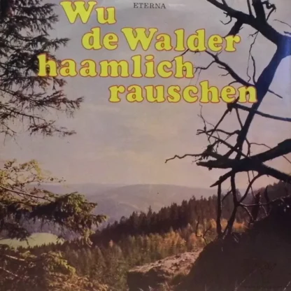 Various: Wu Die Wälder Haamlich Rauschen