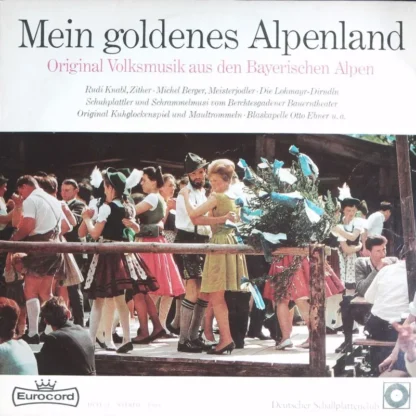 Divers: Mein Goldenes Alpenland - Original Volksmusik Aus Den Bayerischen Alpen