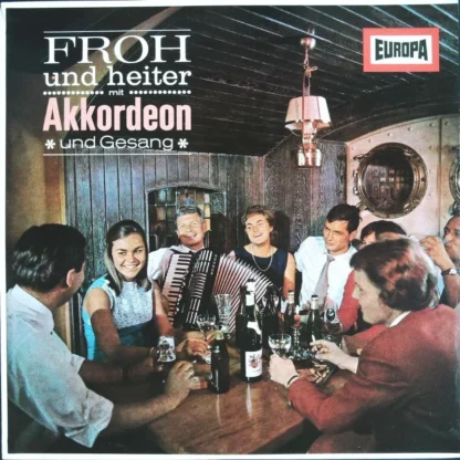 Rudi Bohn Et Al.: Froh Und Heiter Mit Akkordeon Und Gesang