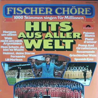 Fischer Chöre: Hits Aus Aller Welt -  1000 Stimmen Singen Für Millionen