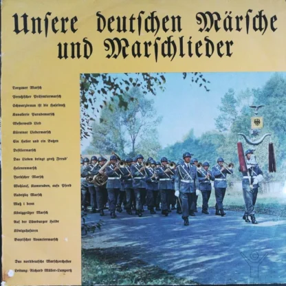 Das Norddeutsche Marschorchester Und Soldatenchor, Leitung Richard Müller-Lampertz: Deutsche Märsche Und Marschlieder