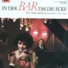 Fritz Schulz Reichel Und Das Bristol-Bar-Sextett: In Der Bar Um Die Ecke