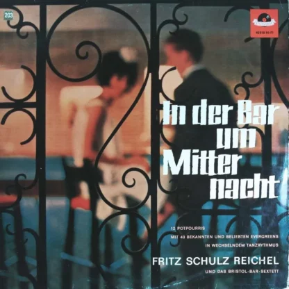 Fritz Schulz Reichel Und Das Bristol-Bar-Sextett: In Der Bar Um Mitternacht