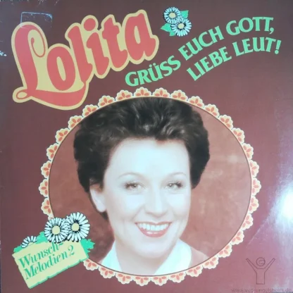 Lolita: Grüß Euch Gott, Liebe Leut!