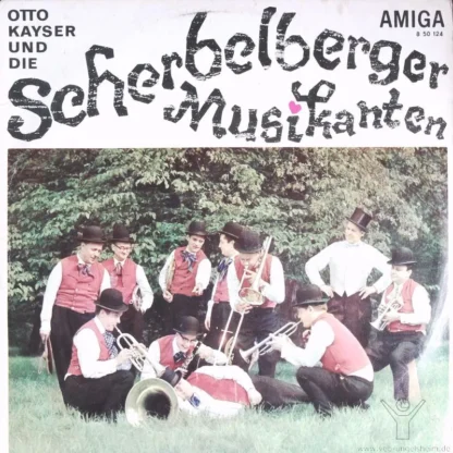 Otto Kayser Und Die Scherbelberger Musikanten: Otto Kayser Und Die Scherbelberger Musikanten