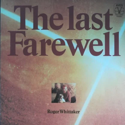 Roger Whittaker : The Last Farewell