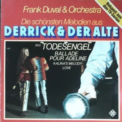 Frank Duval & Otohestra: Die Schönsten Melodien Aus „Derrick" Und „ Der Alte"