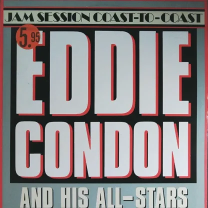 Eddie Condon And Hiss All-Stars: Jam Session Coast-To-Coast