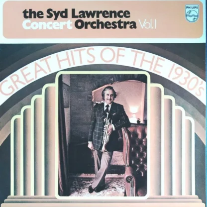 The Sid Lawrence Concert Orchestra: Great Hits Of The 1930'S Vol. 1