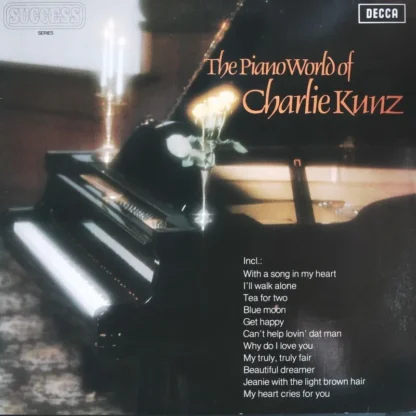 Charlie Kunz: The Piano World Of Charlie Kunz