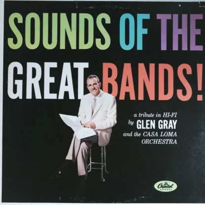 Glen Gray: Sounds Of The Great Bands