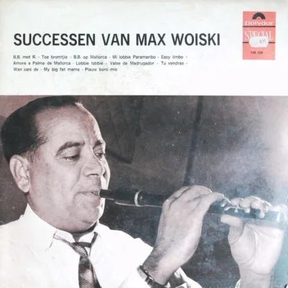 Max Woiski: Successen Van Max Woiski