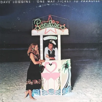 Dave Loggins: One Way Ticket To Paradise