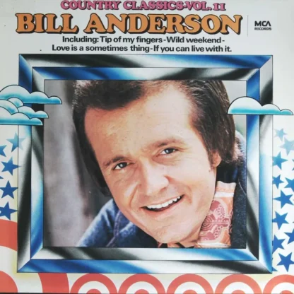 Bill Anderson : Country Classics Volume 11