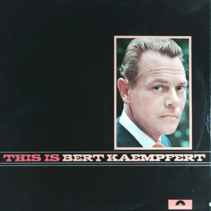 Bert Kaempfert: This Is Bert Kaempfert