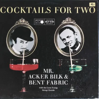 Mr. Acker Bilk & Bent Fabric - With The Leon Young String Chorale: Cocktails For Two