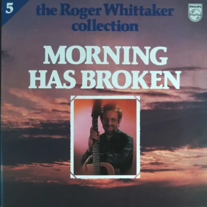 Roger Whittaker: Morning Has Broken