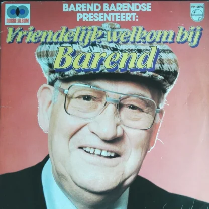 Barend Barendse: Vriendelijk Welkom Bij Barend