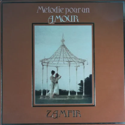 Gheorghe Zamfir: Melodie Pour Un Amour