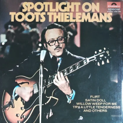 Toots Thielemans: Spotlights On Toots Thielemans