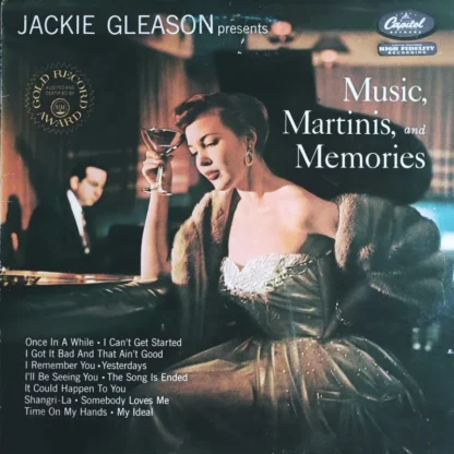 Jackie Gleason: Music, Martinis, And Memories