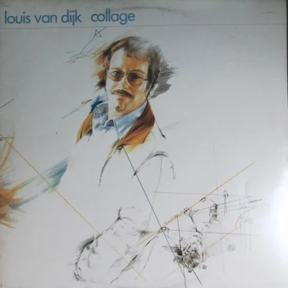 Louis Van Dijk: Collage