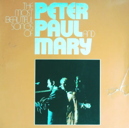 Peter, Paul And Mary: The Most Beautiful Songs