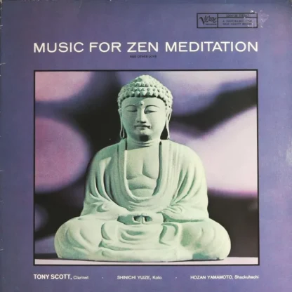 Tony Scott Et Al: Music For Zen Meditation