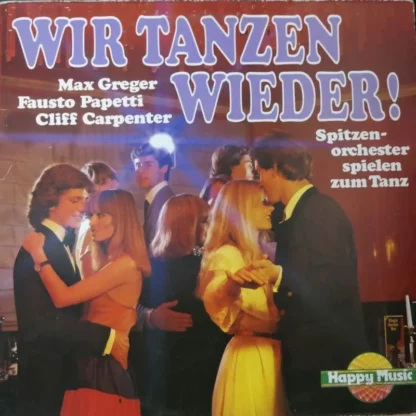 Various: Wir Tanzen Wieder - Spitzenorchester Spielen Zum Tanz