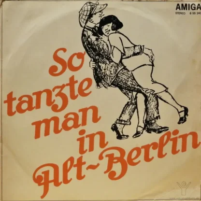 Various: So Tanzte Man In Alt-Berlin