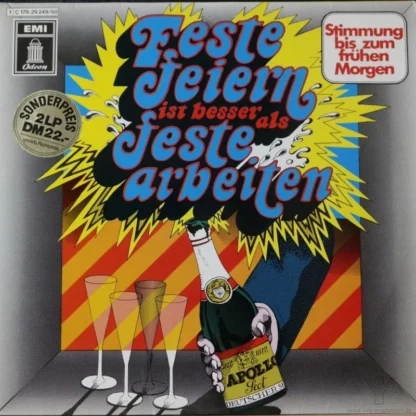 Various: Feste Feiern Ist Besser Als Feste Arbeiten