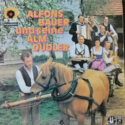 Alfons Bauer: Und Seine Almdudler