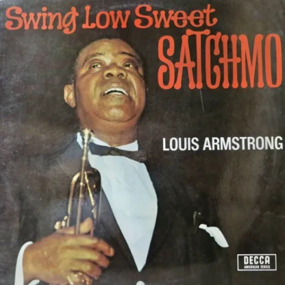 Louis Armstrong: Swing Low Sweet Satchmo