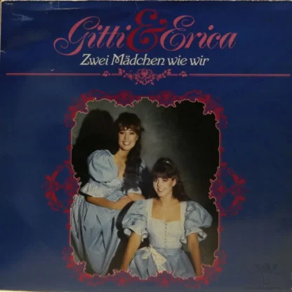 Gitti & Erica: Zwei Mädchen Wie Wir