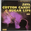 Jim Collier: Java, Cotton Candy, Sugar Lips