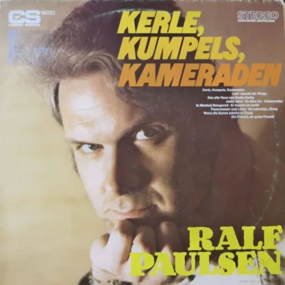 Ralf Paulsen: Kerle Kumpels Kameraden