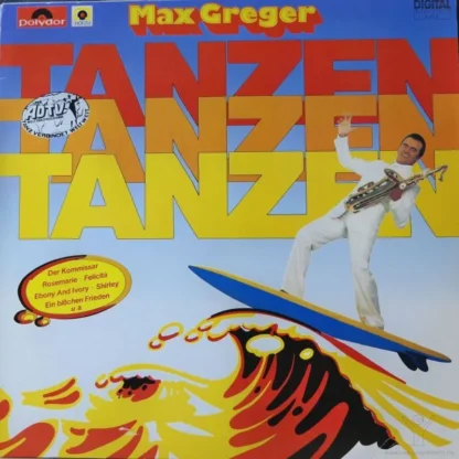 Max Greger: Tanzen - Tanzen - Tanzen