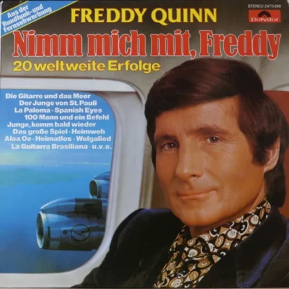 Freddy Quinn: Nimm Mich Mit, Freddy