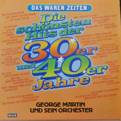 George Martin Und Sein Orchester: Die Schönsten Hits Der 30Er Und 40Er Jahre