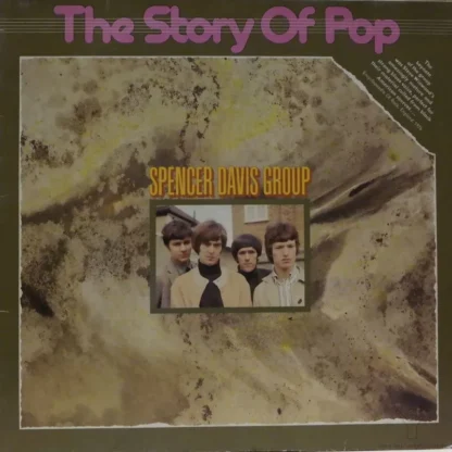 Spencer Davis Group: The Story Of Pop