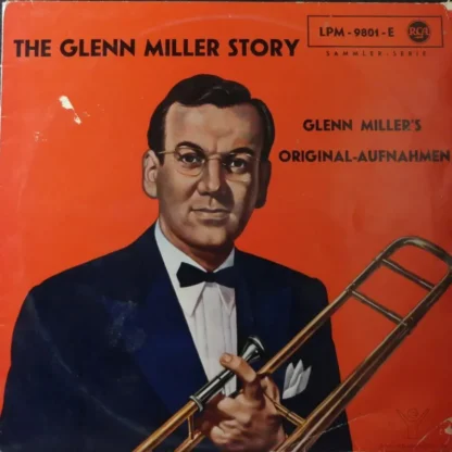 Glenn Miller: The Glenn Miller Story (Originalaufnahmen)