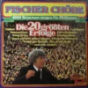 Fischer Chöre: Die 20 Größten Erfolge