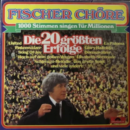 Fischer Chöre: Die 20 Größten Erfolge